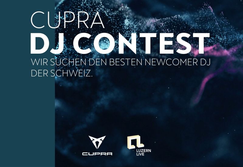 Cupra und Luzern Live Festival suchen DJ-Talent 